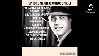 top 10 lo mejor de Carlos Gardel
