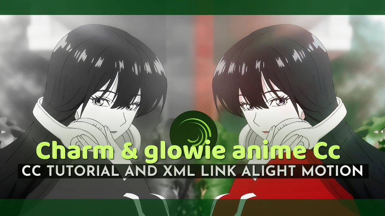 Charm & glowie anime Cc tutorial + xml | Alight Motion 