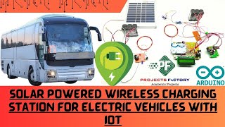 Solar Powered Wireless Charging Station For Electric Vehicles With IOT