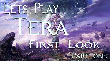 Lets Play: Tera - First Look Part 1