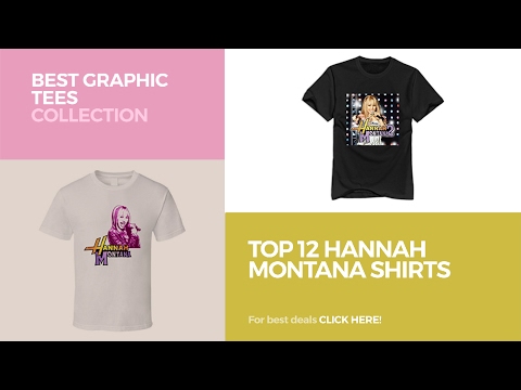 Top 12 Hannah Montana Shirts Best Graphic Tees Collection