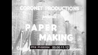 1941 EDUCATIONAL FILM  ' PAPER MAKING '  HOW PAPER IS MANUFACTURED  LUMBER INDUSTRY PH98994