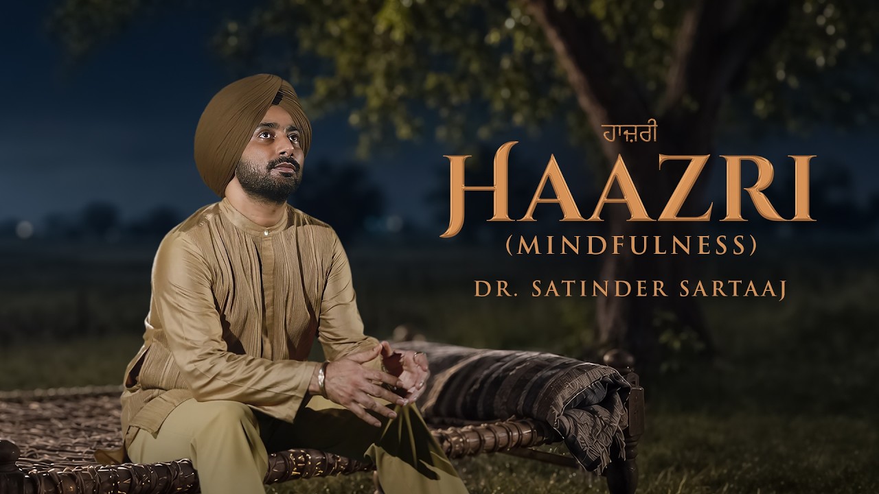 HAAZRI {Mindfulness} Lyrics by Dr. Satinder Sartaaj
