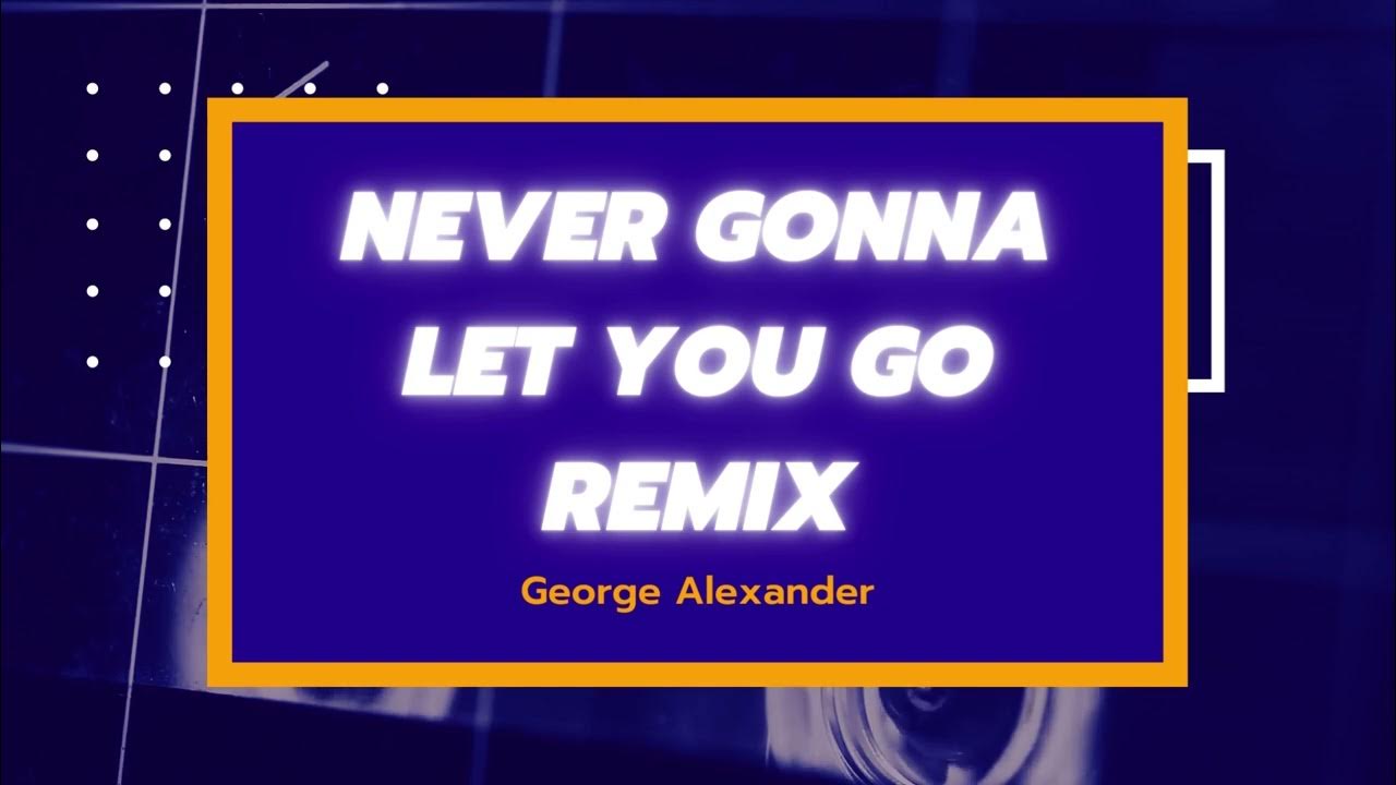 Never Gonna Let You Go Four Washington