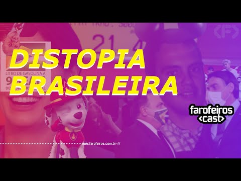 DISTOPIA BRASILEIRA - Farofeiros Cast #074