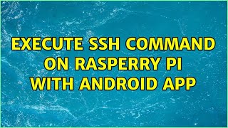 execute SSH command on Rasperry Pi with Android App