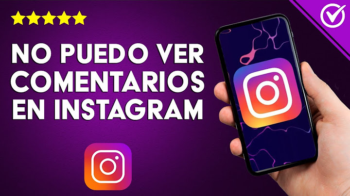 ¿Por qué no puedo ver en INSTAGRAM comentarios de publicaciones? | Solución