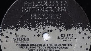 Harold Melvin and the Blue Notes - Don't leave me this way [rare 1979 mix]