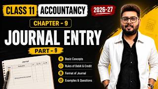 Part 9 | Class 11 Accountancy Chapter 9 | Journal Entry | Basic Concepts &amp; Questions | CBSE 2026-27