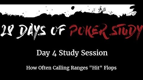 Day 4 of 28 Poker Study Sessions: How Often Calling Ranges "Hit" Flops
