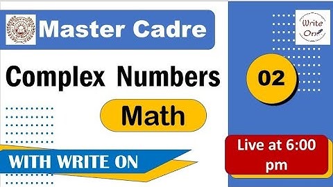 Math Master Cadre |Complex Numbers |Ch - 01|New Classes|Deeply Explained |Full Course| Full Syllabus