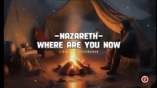 Nazareth - Where Are You Now - 1983 (lirik & terjemahan)