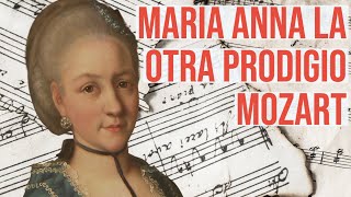 La hermana olvidada de Mozart - Maria Anna, Prodigio de la música.