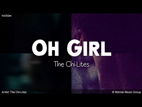 Oh Girl | by The Chi-Lites | KeiRGee Vibes ❤️