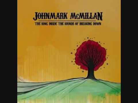 John Mark Mcmillan how he loves