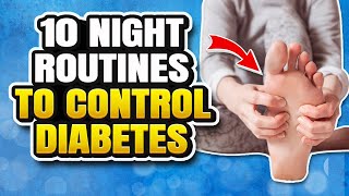 10 Nighttime Routines DIABETICS Should Do | Daily Habits for Diabetics