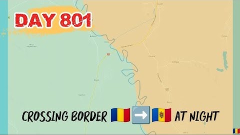 DAY 801 - CROSSING BORDER 🇷🇴➡️🇲🇩 AT NIGHT🚶‍♂️