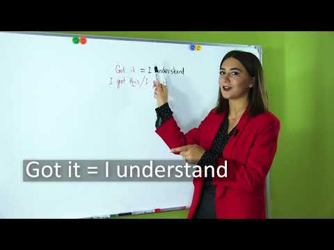 რას ნიშნავს და როდის უნდა გამოვიყენოთ Got It