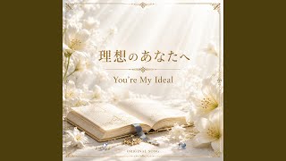 Download Lagu You're my ideal