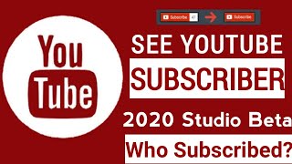How to See Your Subscribers on Youtube Studio || See Your Public Subscribers List - 2020 studio beta