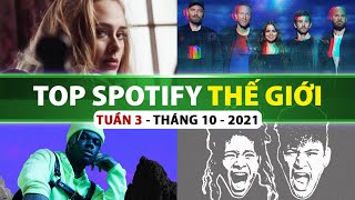 Top Bài Hát Nhiều Lượt Nghe Nhất Spotify Tuần Qua | Tuần 3 - Tháng 10 (2021)