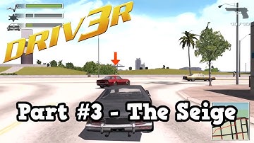 DRIV3R PC Walkthrough Part #3 - The Seige [1080p 60fps] 2019