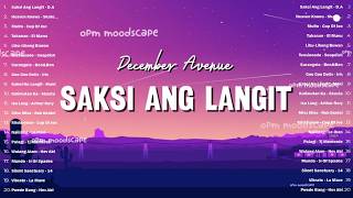 OPM Hugot Playlist 2025 🎧 Saksi Ang Langit - December Avenue | Viral Tagalog Love Songs