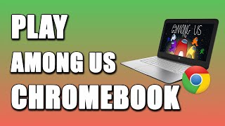 How To Play Among Us On School Chromebook (EASY!) screenshot 2