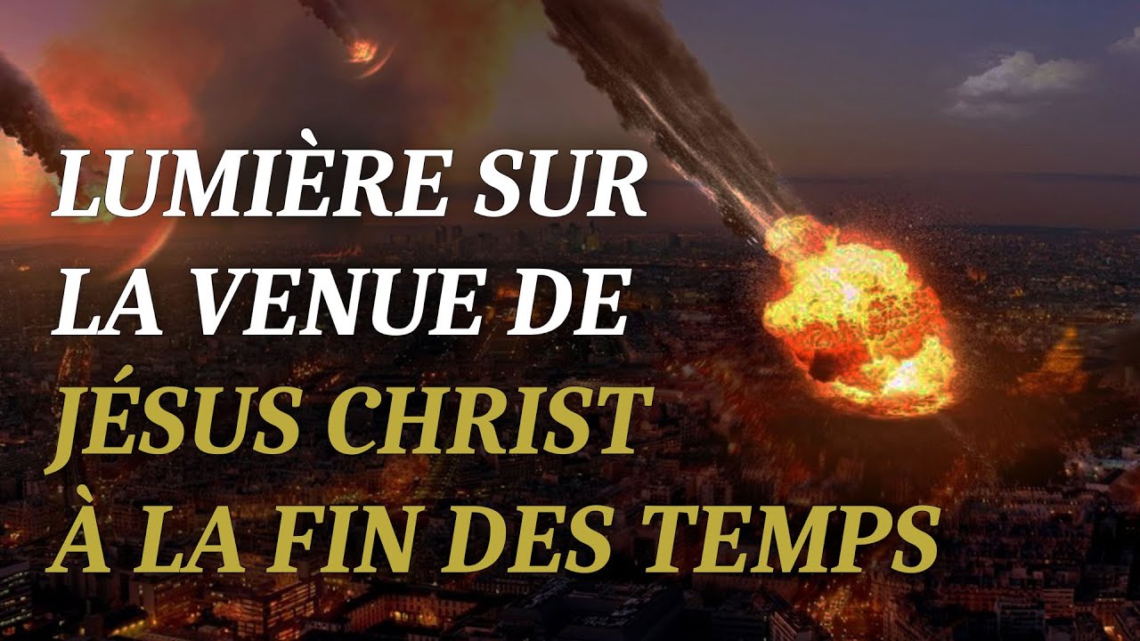 LUMIÈRE SUR LA VENUE DE JÉSUS CHRIST (FIN DES TEMPS #10) - YouTube
