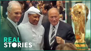 The Fall of FIFA? How Qatar Got the 2022 World Cup (Corruption Documentary) | Real Stories