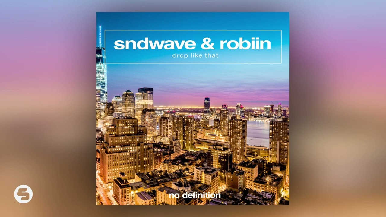 Watch Sndwave & Robiin - Drop Like That on YouTube Watch Sndwave & Robiin - Drop Like That on YouTube