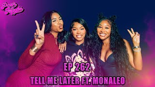 POUR MINDS Episode 262- Tell Me Later FT. Monaleo