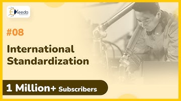 International Standardization - Introduction to Metrology, Limits, Fits, Tolerances and Gauge Design