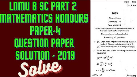 LNMU B.Sc part 2 mathematics honours paper-4 Question Paper Solution-2019