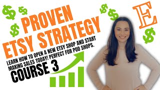 Opening a POD Etsy shop in 2023 (Proven Etsy Strategy Course 3