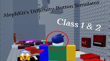 Class 1 & 2 | AlephKit’s Difficulty Button Simulator