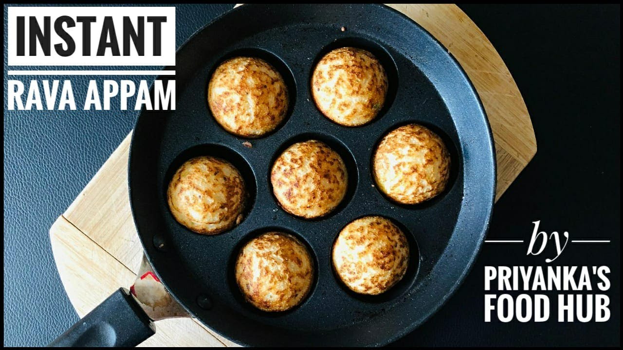 Instant Rava Appam Recipe | Rava Appe | Priyankas Food Hub - YouTube