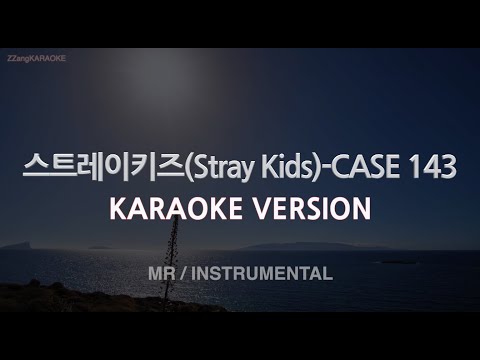 [짱가라오케/노래방] 스트레이키즈(Stray <strong>Kids</strong>)-<strong>CASE</strong> 143 (MR/Instrumental) [ZZang KARAOKE]