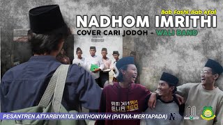 Nadhom Imriti Cover Lagu Cari Jodoh-Wali Band (Bab Fashl-Bab Af'al)
