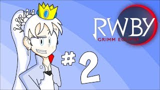 RWBY Grimm Eclipse | Part 2: My Hubris...