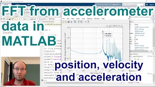 Fourier transform (fft) in MATLAB from accelerometer data for acceleration, velocity and position screenshot 3