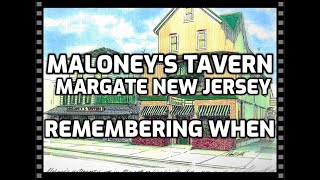 Maloney's Tavern. Margate New Jersey. Remembering When.