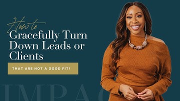 How to Gracefully Turn Down Leads Or Clients That Are Not A Good Fit | Q&A w/ Maya Elious