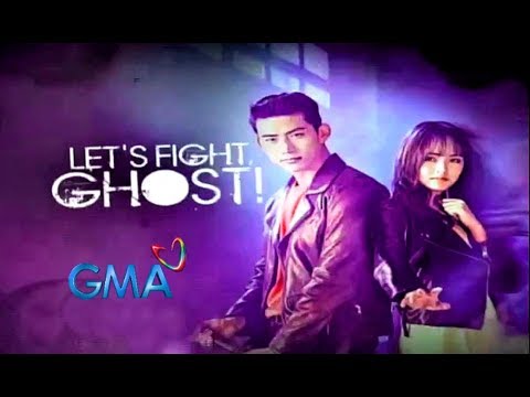 Lets Fight Ghost GMA 7 Theme Song Mahal Na Nga Kita James Wright MV with lyrics