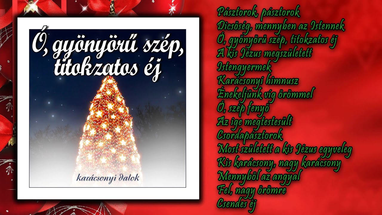 ⁣Ó, gyönyörű szép, titokzatos éj - Karácsonyi dalok (teljes album)