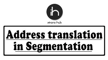 4.19 Address translation in Segmentation | Memory | Operating System