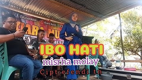 Lagu Daerah Jambi~IBO HATI~Voc:Misrha molay~Cipt:efendi tn~Arr:Agus Setiawan~Official kiara musik