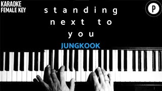 Jungkook - Standing Next to You 𝗙𝗘𝗠𝗔𝗟𝗘 𝗞𝗘𝗬 Slowed Acoustic Piano Instrumental Cover Lyrics
