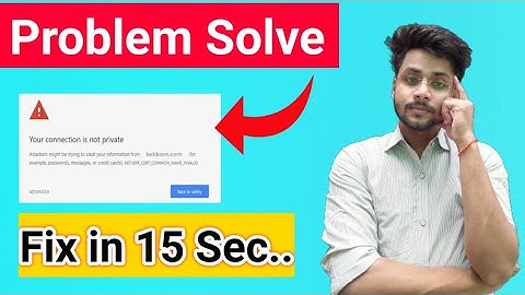 your connection is not private Problem Solve || connection is not private fix || Yt service