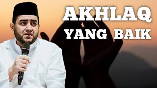 Akhlaq Yang Baik • Habib Achmad Al Habsyi